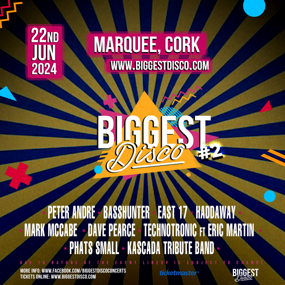 BIGGEST 90’S DISCO LIVE AT THE MARQUEE, CORK
